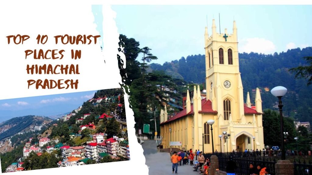 top 10 tourist places in himachal pradesh