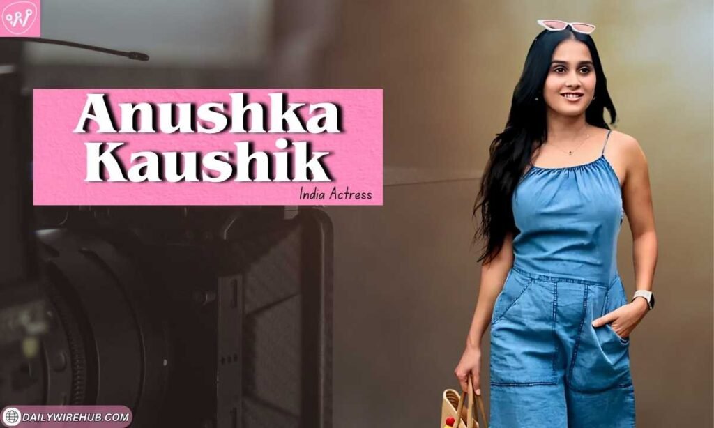Anushka Kaushik Age