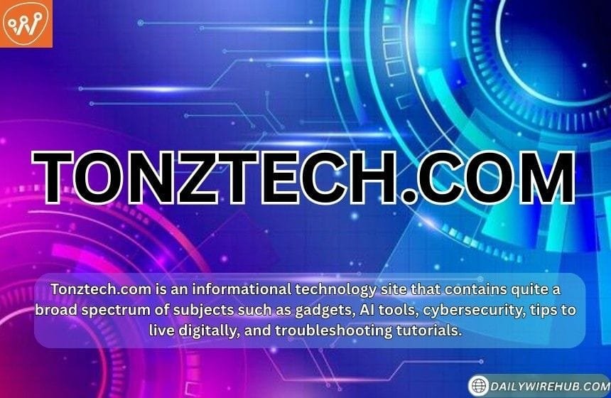 What Is Tonztech.com? Reviews, Features, Steps to use, Benefits, and More tonztech.com