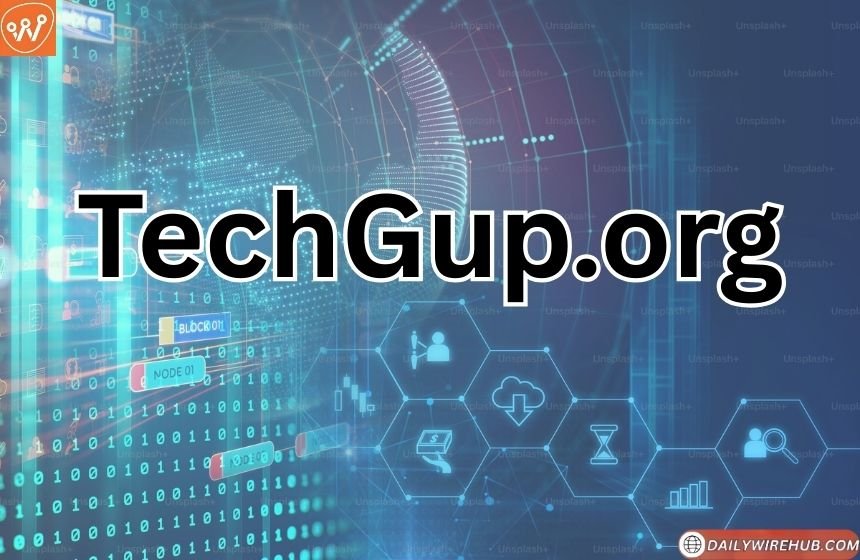 TechGup.org Overview 2026: Features, Safety, Simple, Honest Tech News and More TechGu.org