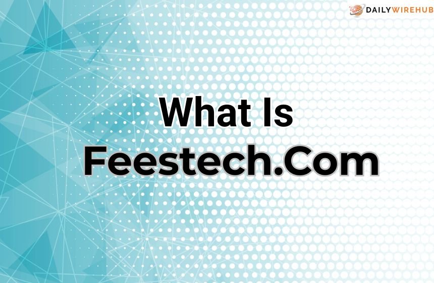 What is FEESTECH.com