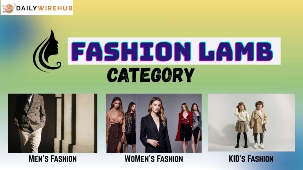 Fashionlamb.com Categories like Kids Fashion, Women Fashion and Mens Fashion